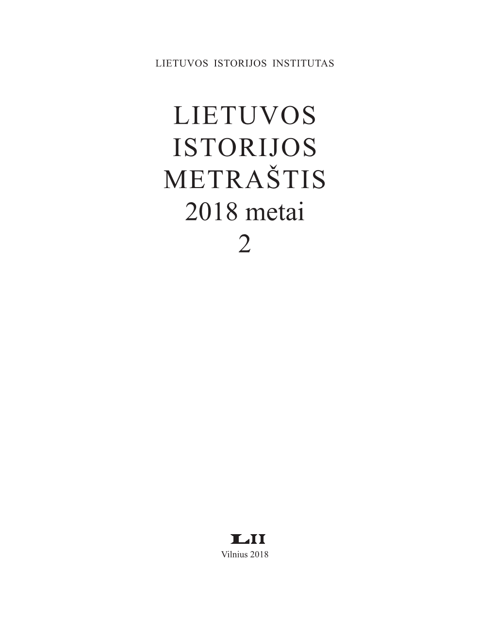 LIETUVOS ISTORIJOS METRAŠTIS 2018 Metai 2