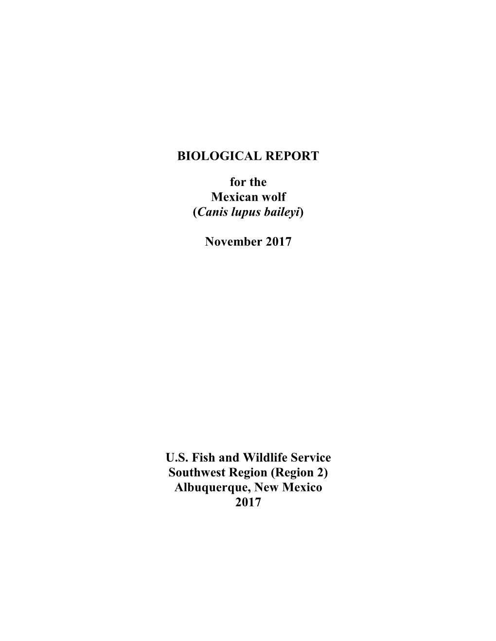 BIOLOGICAL REPORT for the Mexican Wolf (Canis Lupus Baileyi)