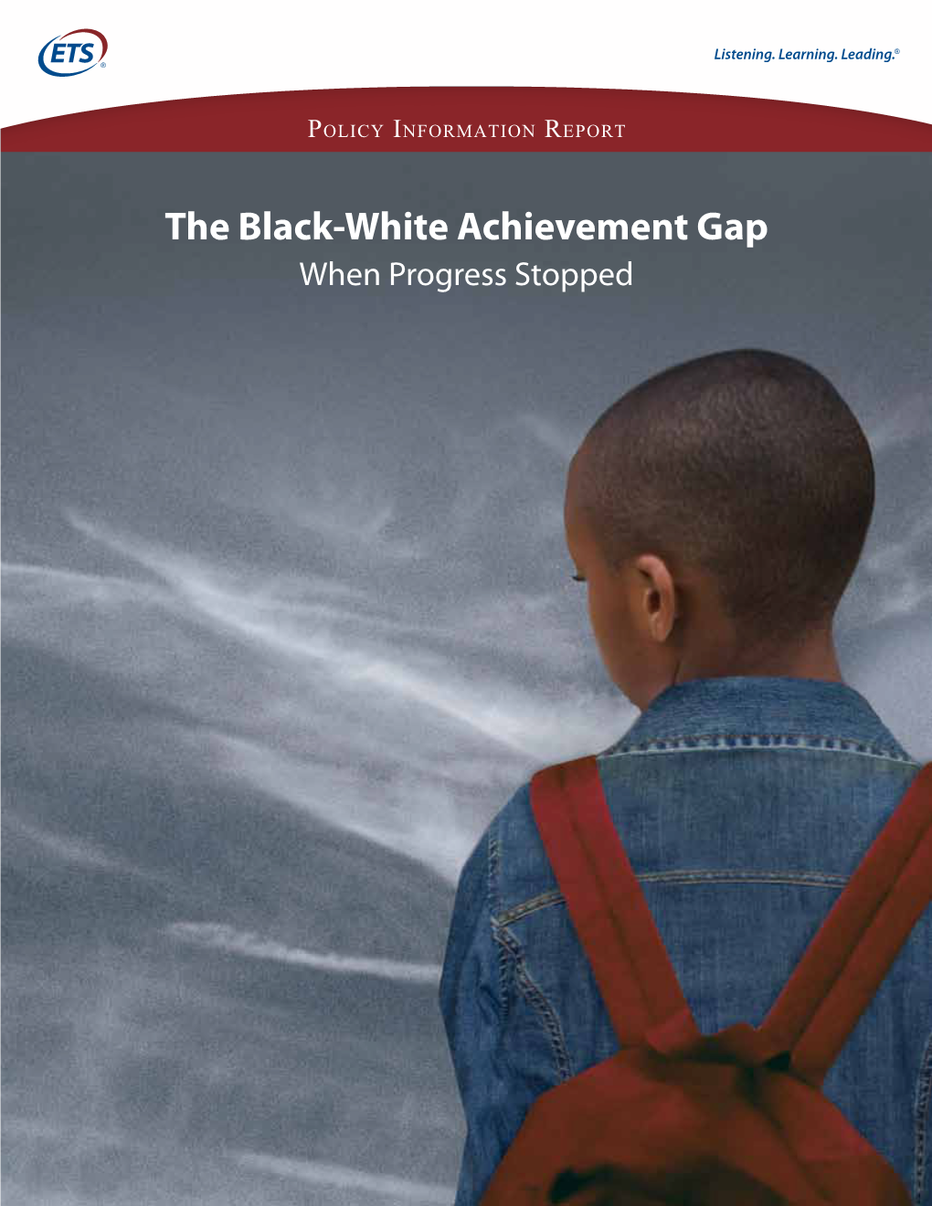 The Black-White Achievement Gap: When Progress Stopped