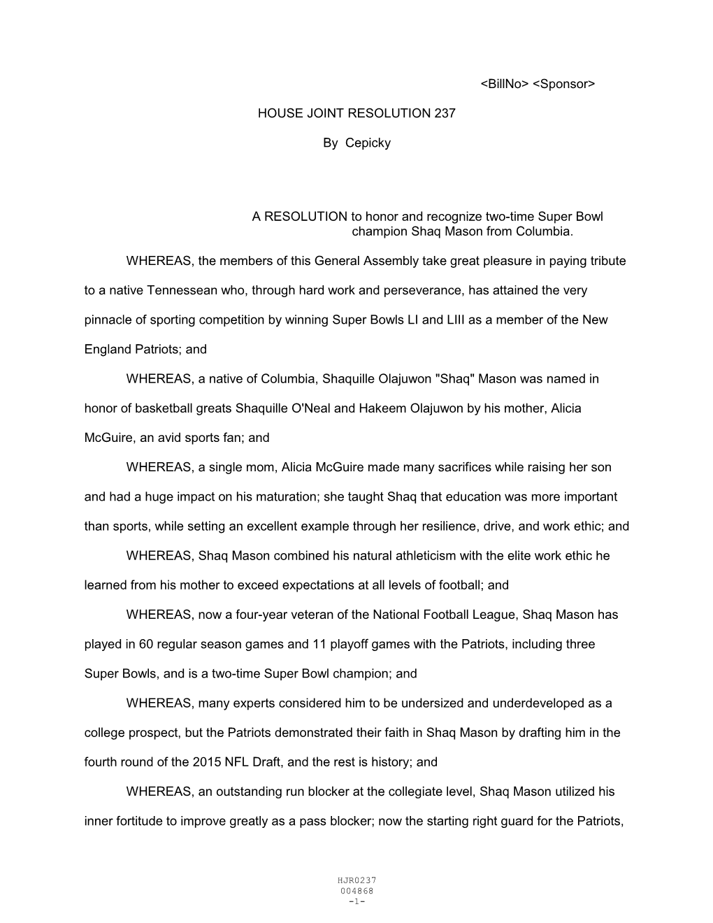 HOUSE JOINT RESOLUTION 237 by Cepicky a RESOLUTION to Honor