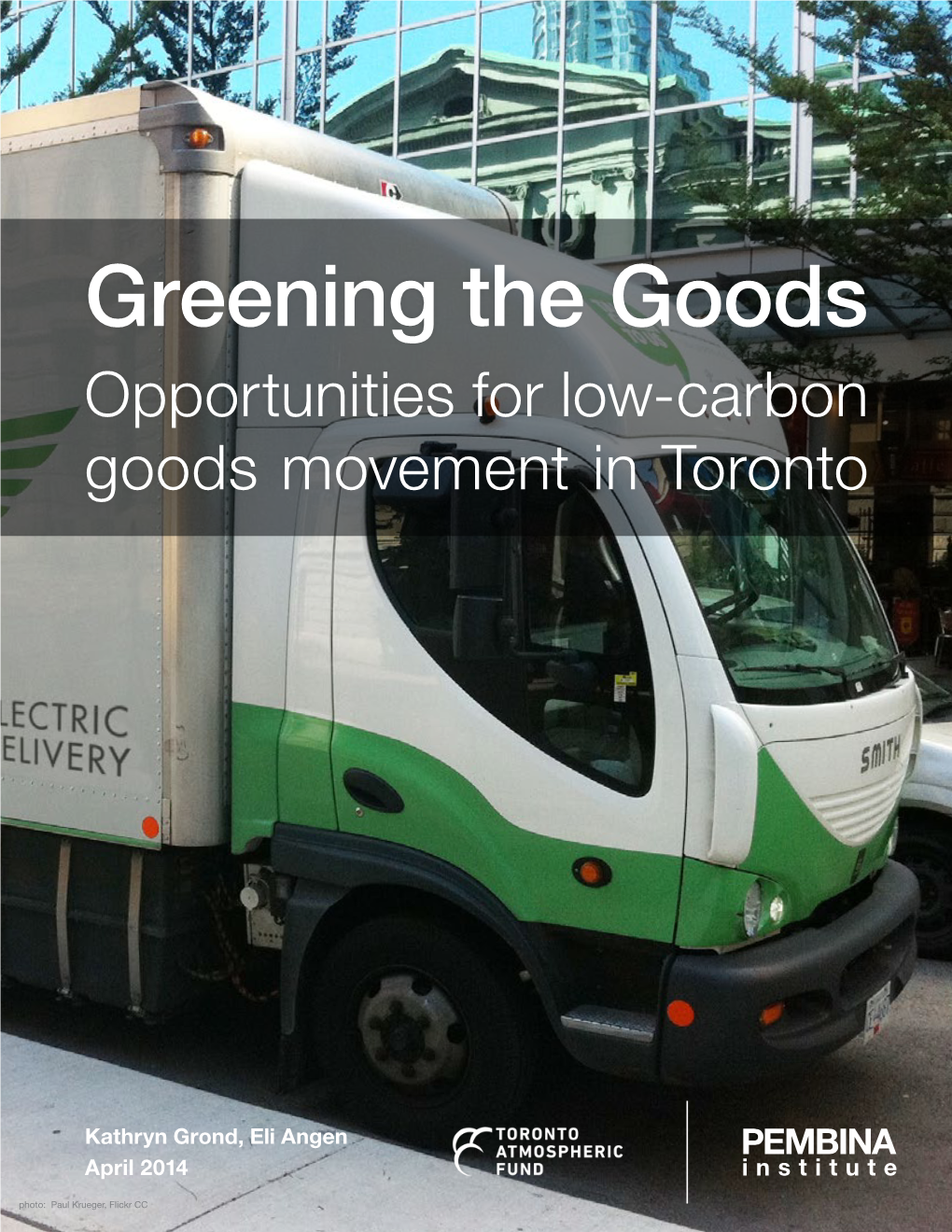 Greening the Goods Opportunities for Low-Carbon Goods Movement in Toronto