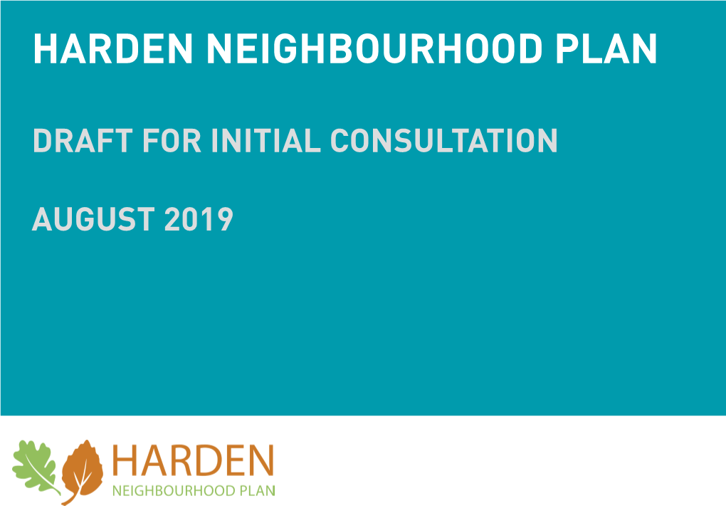 Initial Consultation Draft of the Harden a Steering Group Was Set up Comprising Parish Councillors and Neighbourhood Plan