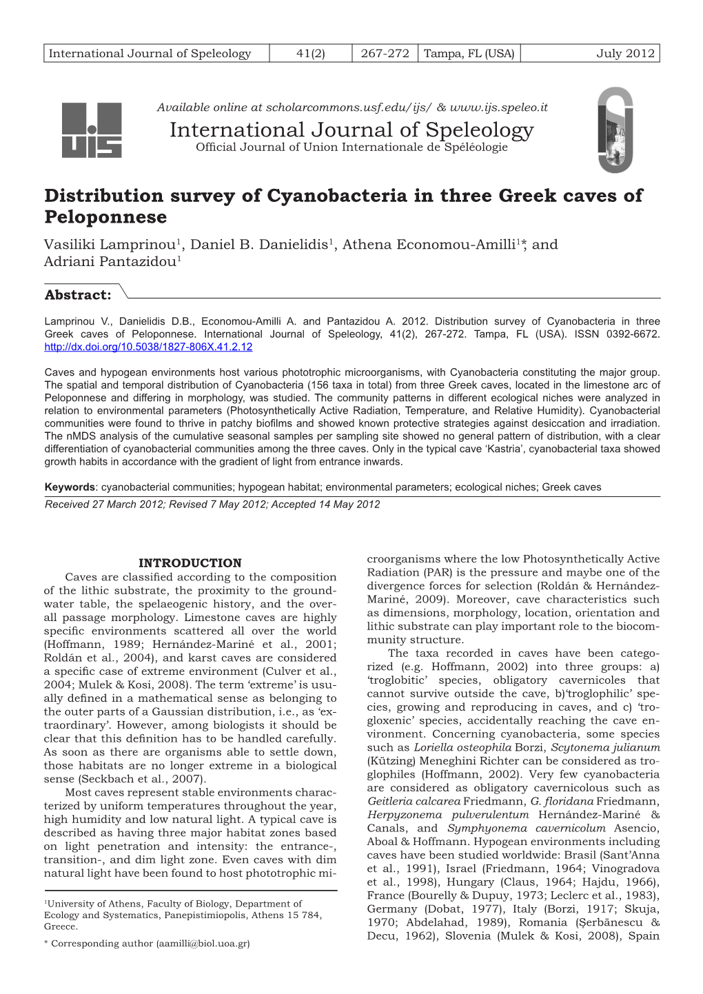 Distribution Survey of Cyanobacteria in Three Greek Caves of Peloponnese Vasiliki Lamprinou1, Daniel B