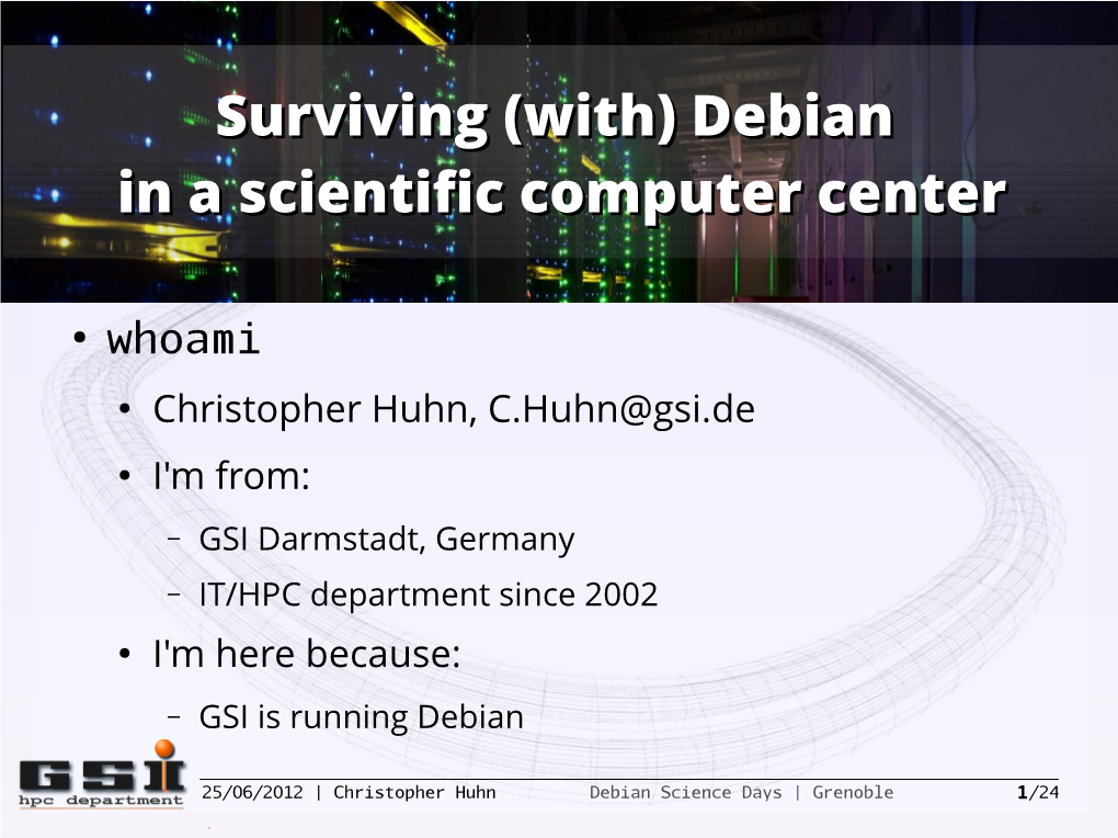(With) Debian in a Scientific Computer Center Surviving