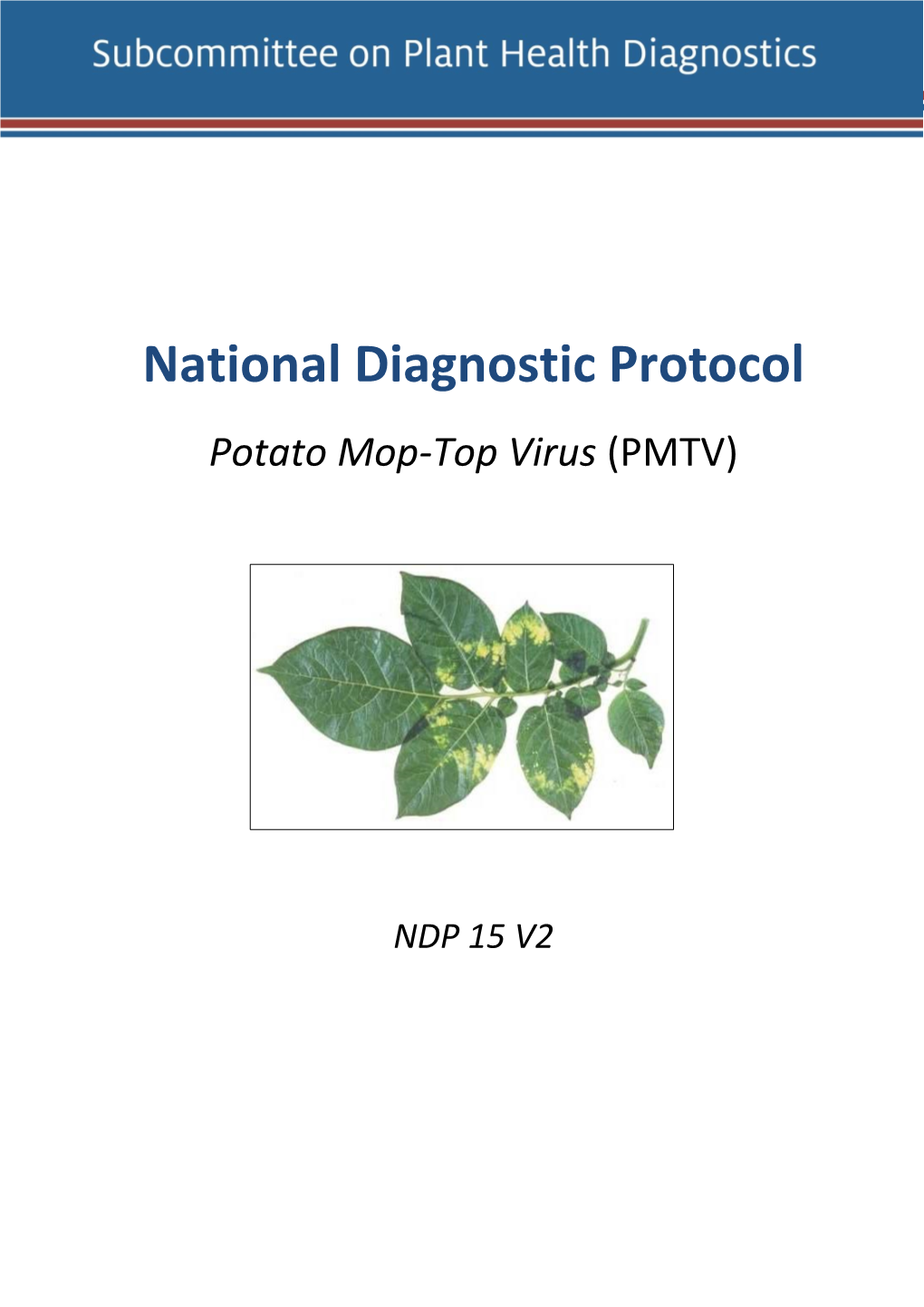 NDP 15 V2 - National Diagnostic Protocol for Potato Mop-Top Virus (PMTV)