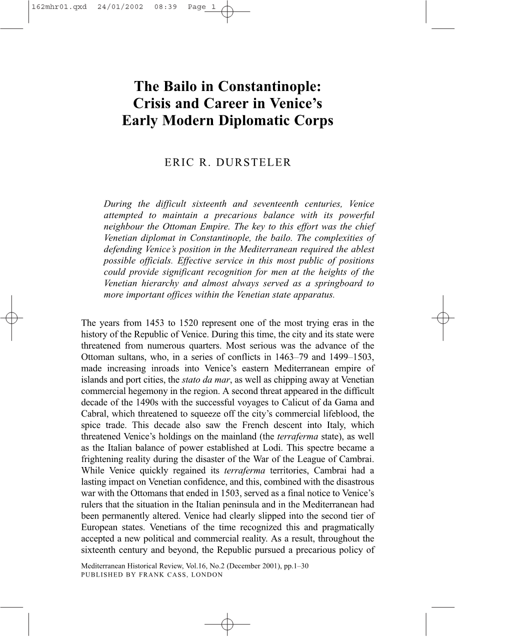 The Bailo in Constantinople: Crisis and Career in Venice's Early