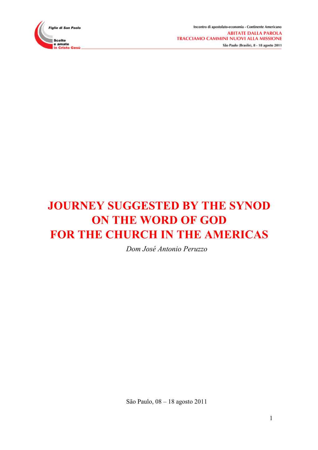 JOURNEY SUGGESTED by the SYNOD on the WORD of GOD for the CHURCH in the AMERICAS Dom José Antonio Peruzzo