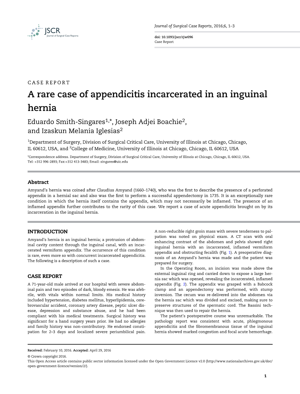 A Rare Case of Appendicitis Incarcerated in an Inguinal Hernia Eduardo Smith-Singares1,*, Joseph Adjei Boachie2, and Izaskun Melania Iglesias2