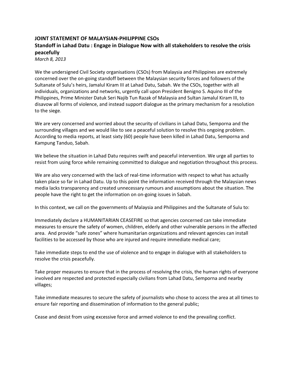 JOINT STATEMENT of MALAYSIAN-PHILIPPINE Csos Standoff in Lahad Datu : Engage in Dialogue Now with All Stakeholders to Resolve the Crisis Peacefully March 8, 2013