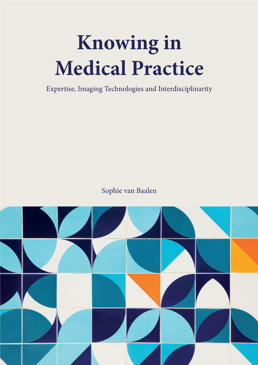 Knowing in Medical Practice Practice Knowing in Medical Uitnodiging