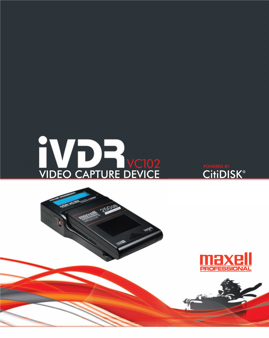 VIDEO CAPTURE DEVICE Citidisk®