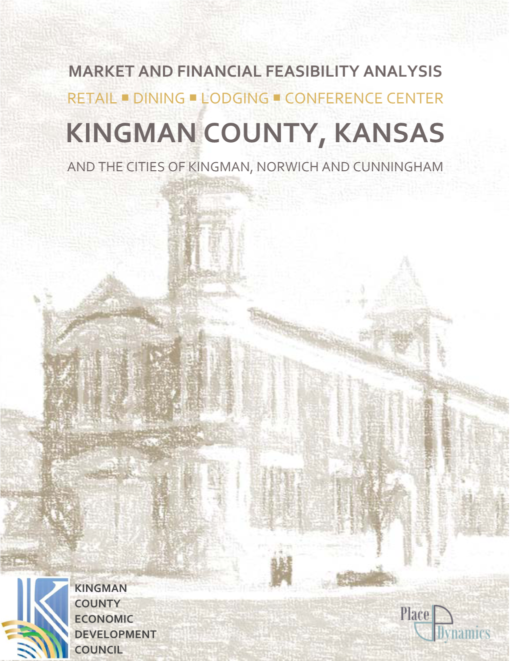 Kingman County, Kansas and the Cities of Kingman, Norwich and Cunningham