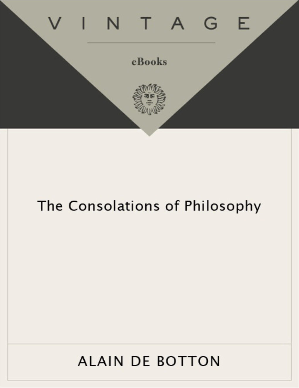 The Consolations of Philosophy by Alain De Botton