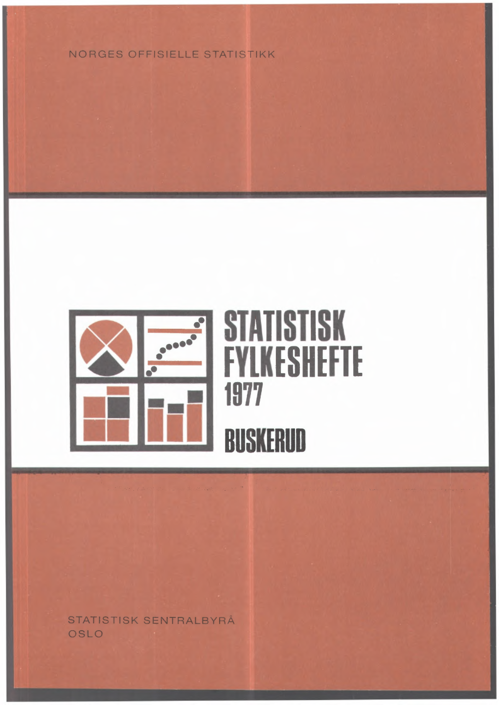 Statistisk Fylkeshefte 1977 Buskerud (NOS a 862)