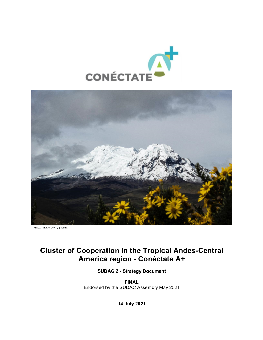 Cluster of Cooperation in the Tropical Andes-Central America Region - Conéctate A+