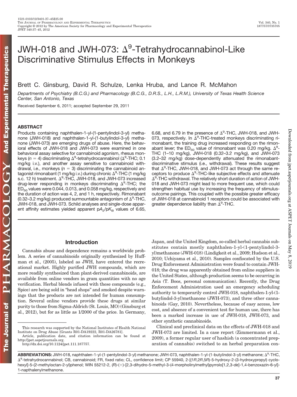 JWH-018 and JWH-073: ⌬9-Tetrahydrocannabinol-Like Discriminative Stimulus Effects in Monkeys