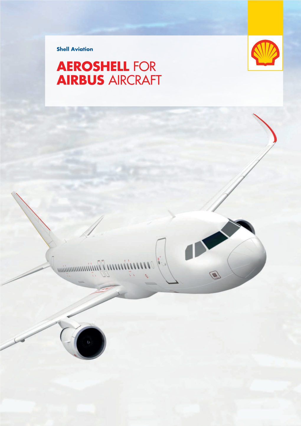 AEROSHELL for AIRBUS AIRCRAFT AEROSHELL for AIRBUS A320 AIRCRAFT APU Honeywell GTCP 131-9A Honeywell GTCP 36-300 Hamilton Sundstrand APS 3200
