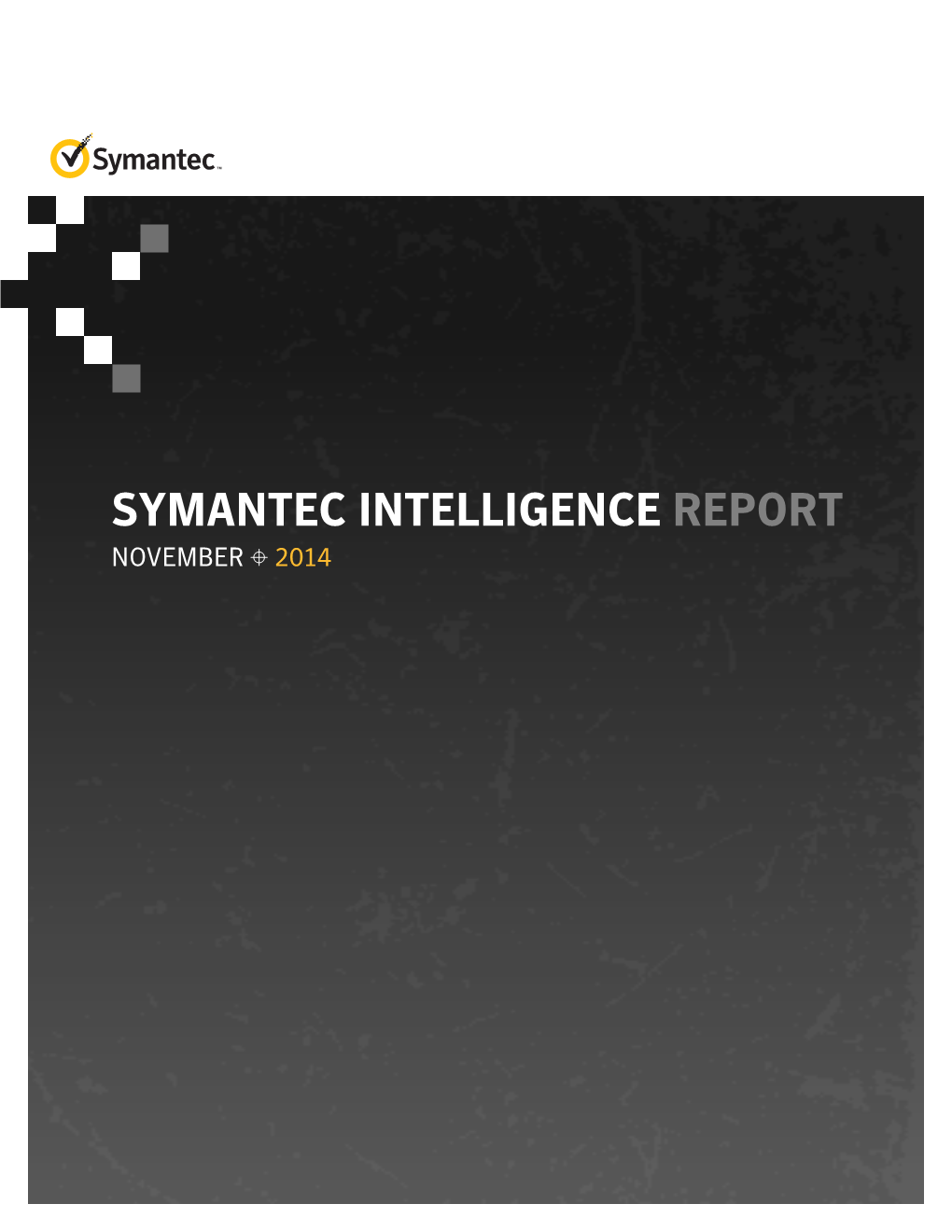 SYMANTEC INTELLIGENCE REPORT NOVEMBER 2014 P