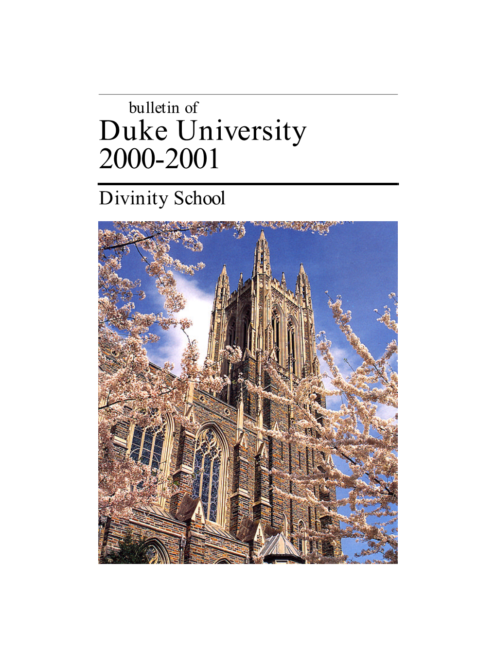 Duke University 2000-2001 Divinity School the Mission of Duke University