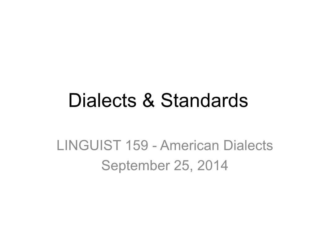 Dialects & Standards