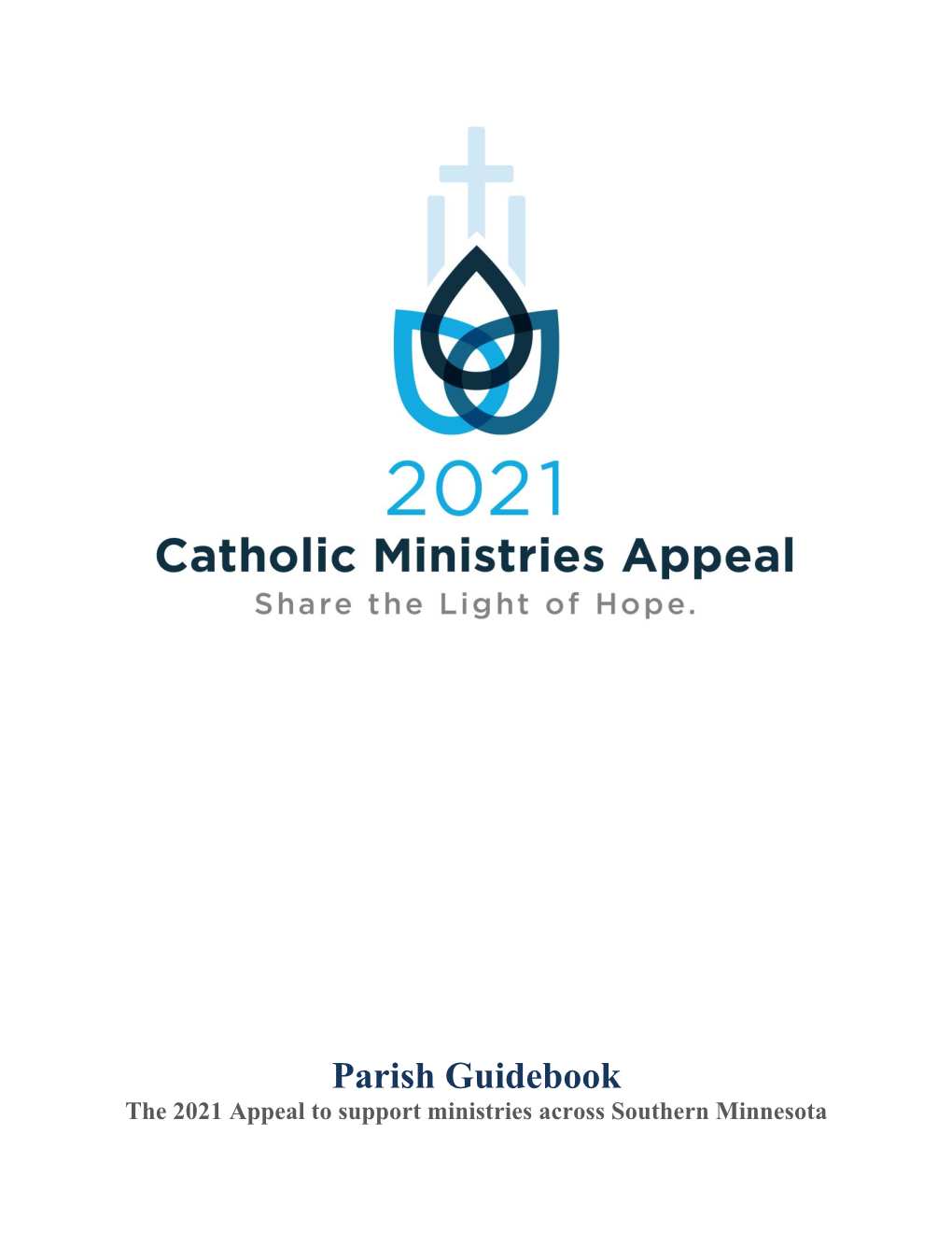 Parish Guidebook the 2021 Appeal to Support Ministries Across Southern Minnesota Dear Pastors and Administrators