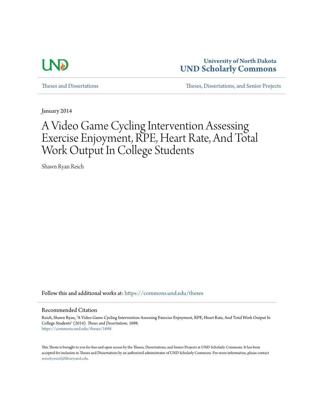 A Video Game Cycling Intervention Assessing Exercise Enjoyment, RPE, Heart Rate, and Total Work Output in College Students Shawn Ryan Reich