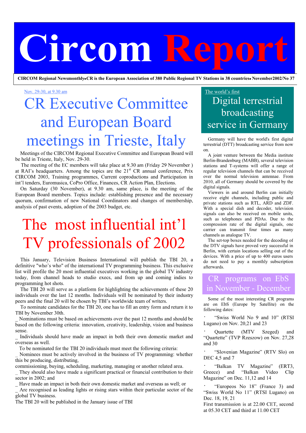 CR Executive Committee and European Board Meetings in Trieste, Italy the Most Influential Int'l TV Professionals of 2002