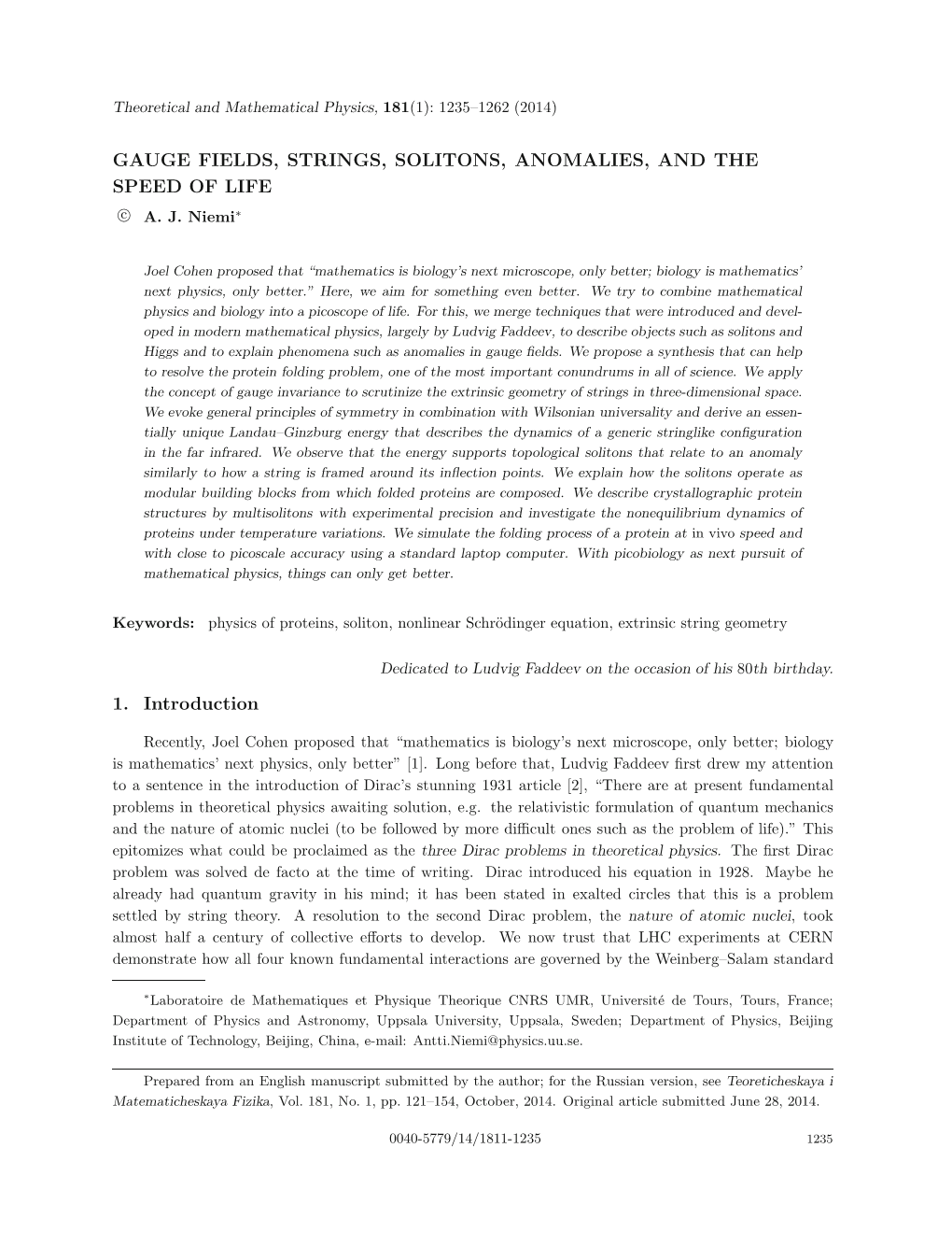 GAUGE FIELDS, STRINGS, SOLITONS, ANOMALIES, and the SPEED of LIFE C A