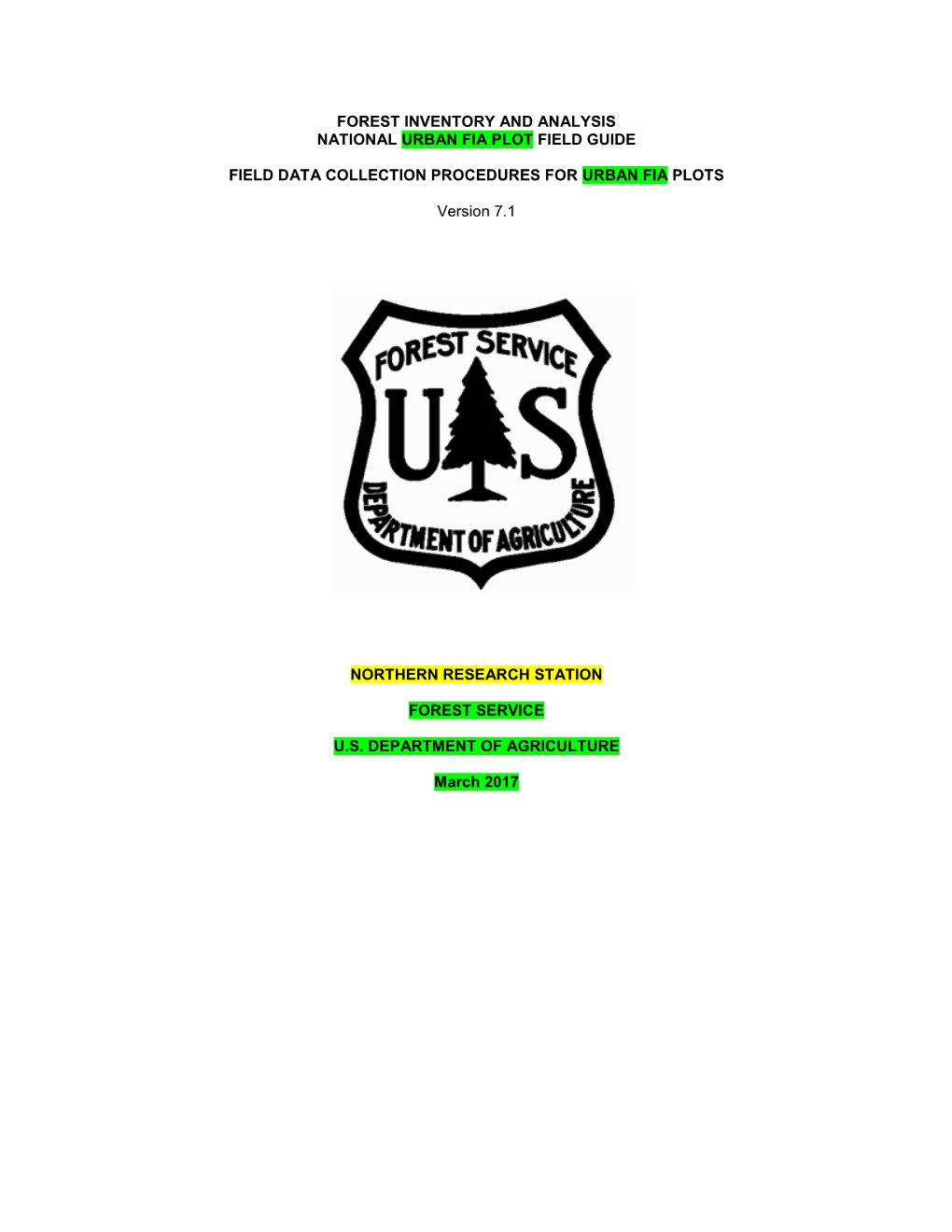 FOREST INVENTORY and ANALYSIS NATIONAL URBAN FIA PLOT FIELD GUIDE FIELD DATA COLLECTION PROCEDURES for URBAN FIA PLOTS Version 7