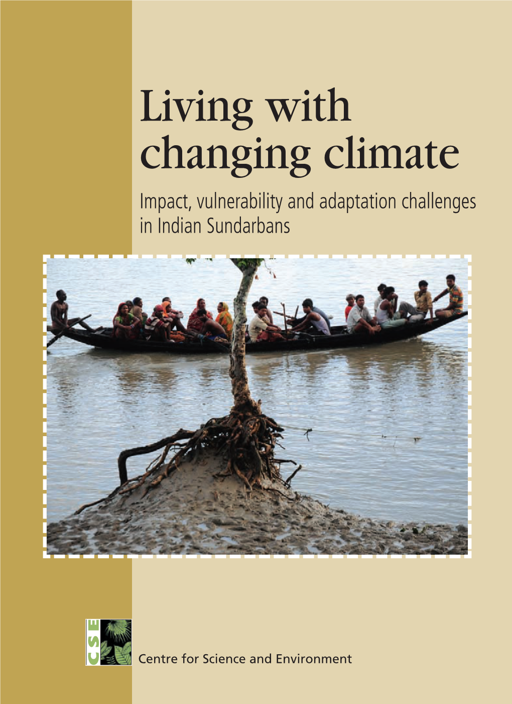 Living with Changing Climate Impact, Vulnerability and Adaptation Challenges in Indian Sundarbans