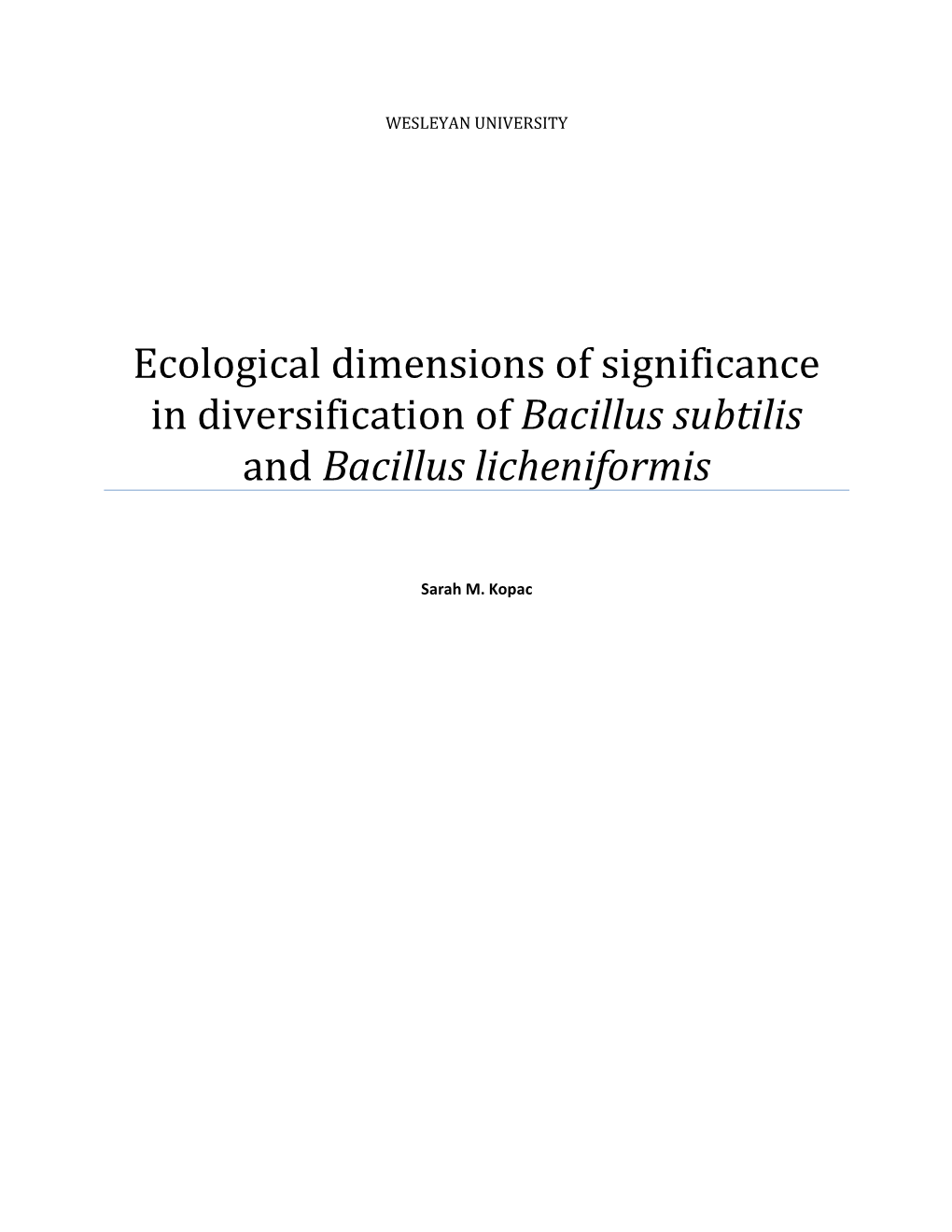 Ecological Dimensions of Significance in Diversification of Bacillus Subtilis and Bacillus Licheniformis