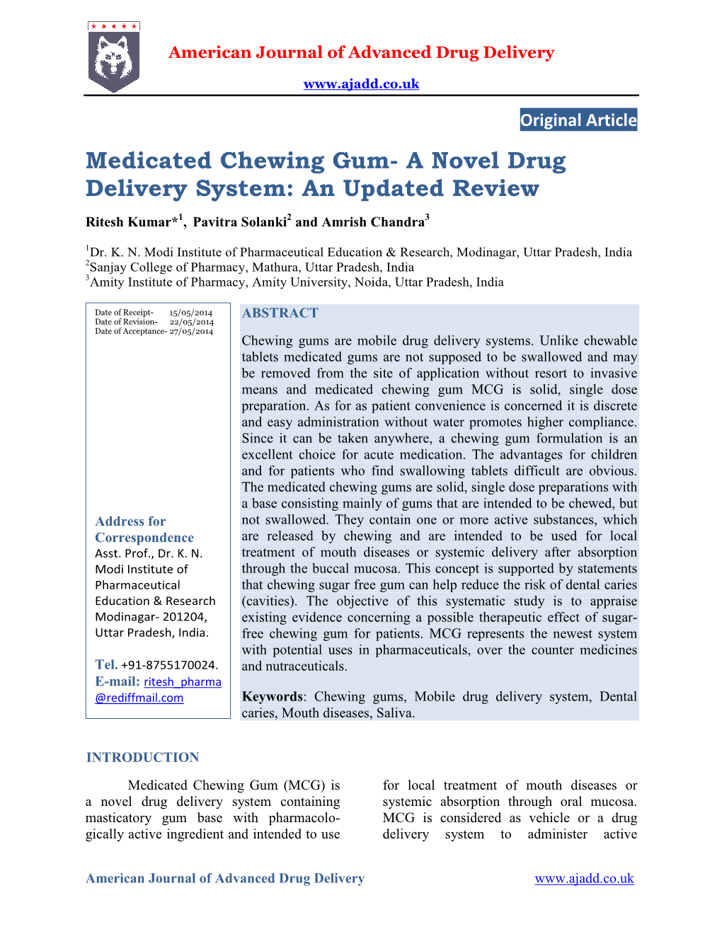 Medicated Chewing Gum- a Novel Drug Delivery System: an Updated Review Ritesh Kumar* 1, Pavitra Solanki 2 and Amrish Chandra 3