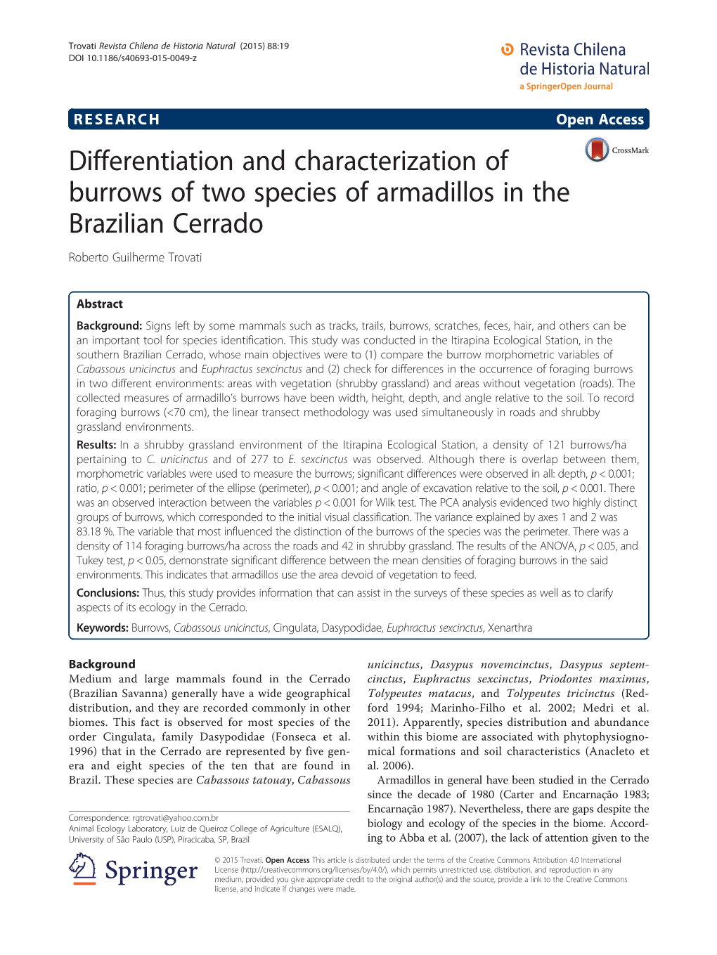 Differentiation and Characterization of Burrows of Two Species of Armadillos in the Brazilian Cerrado Roberto Guilherme Trovati