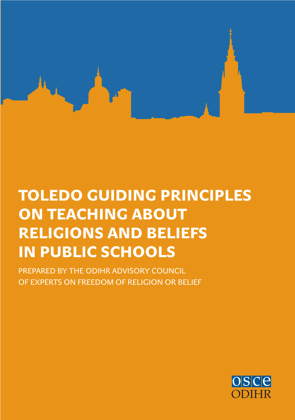 Toledo Guiding Principles on Teaching About Religions and Beliefs in Public Schools