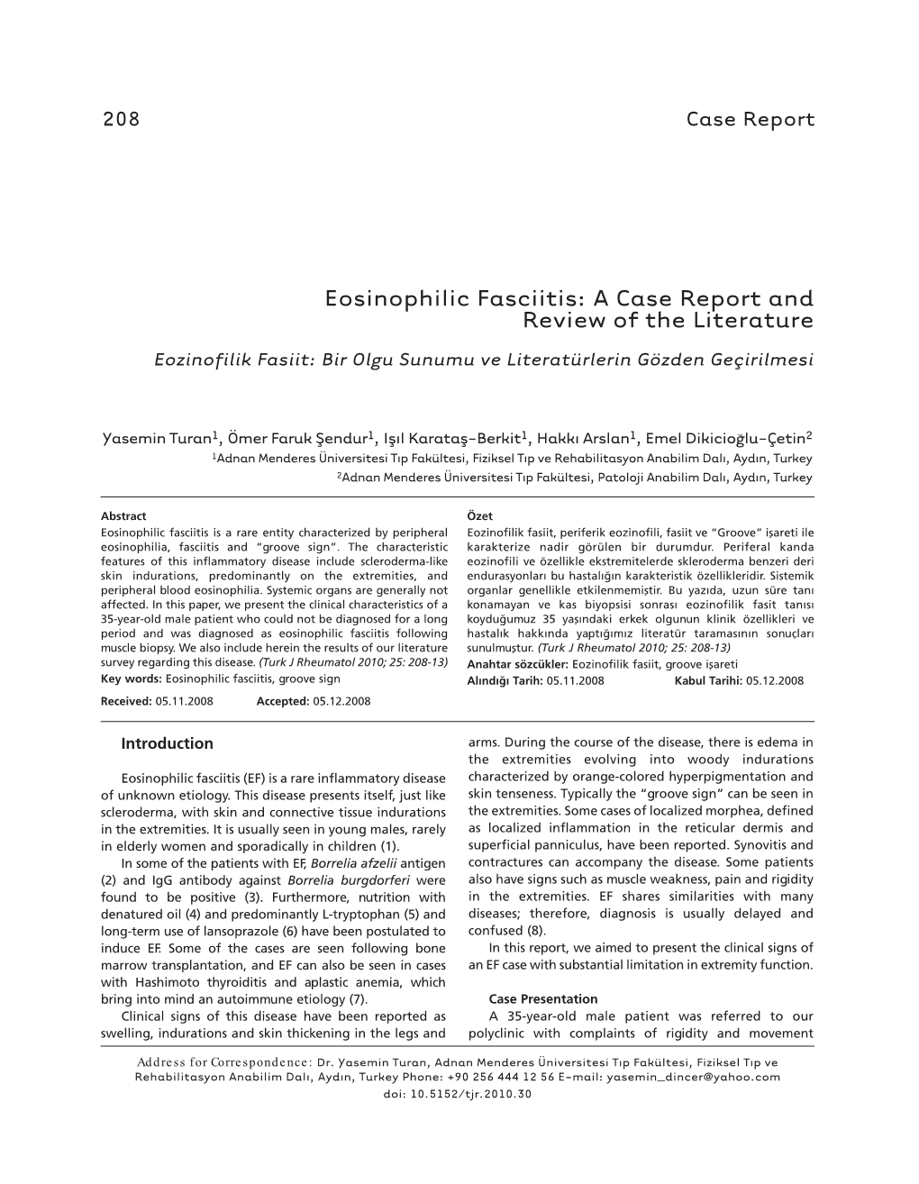 Eosinophilic Fasciitis: a Case Report and Review of the Literature Eozinofilik Fasiit: Bir Olgu Sunumu Ve Literatürlerin Gözden Geçirilmesi