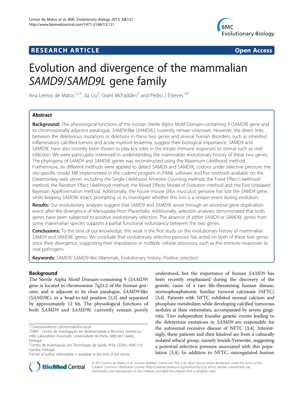 Evolution and Divergence of the Mammalian SAMD9/SAMD9L Gene Family Ana Lemos De Matos1,2,3, Jia Liu3, Grant Mcfadden3 and Pedro J Esteves1,4*