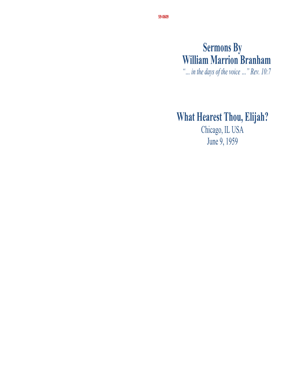 Sermons by William Marrion Branham What Hearest Thou, Elijah?