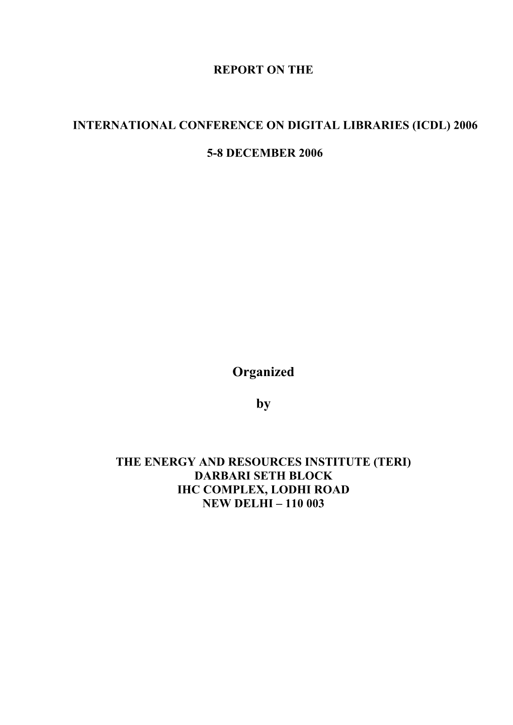 Report on the International Conference on Digital Libraries (Icdl) 2006