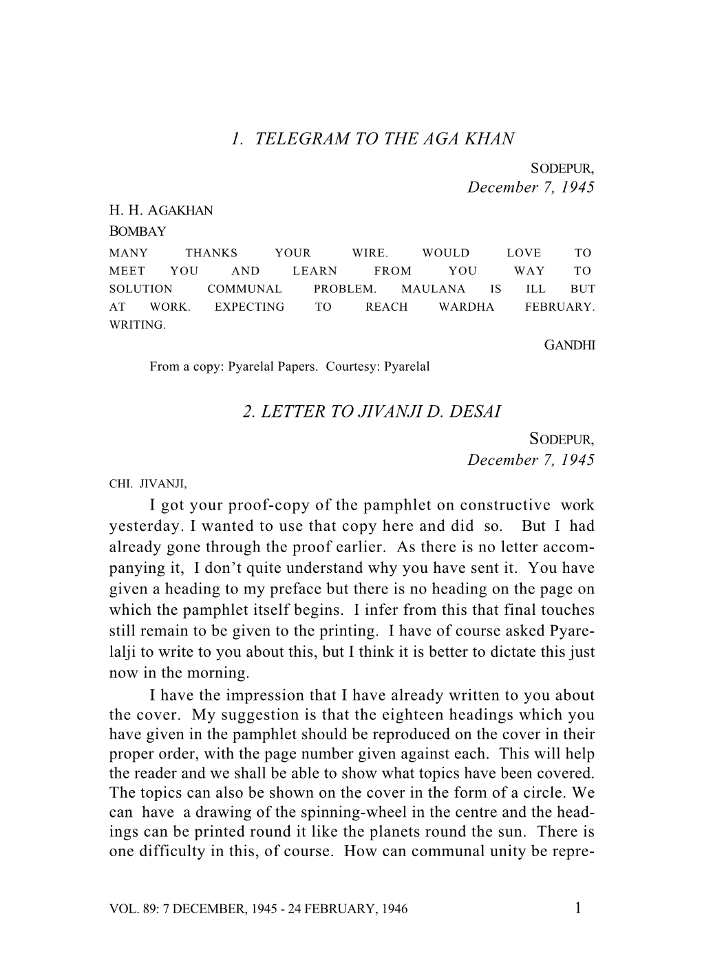 THE COLLECTED WORKS of MAHATMA GANDHI Your Camera Is to Be Sent Only with Somebody Going There, Is That Not So? I Am Sure You Are Not in a Hurry