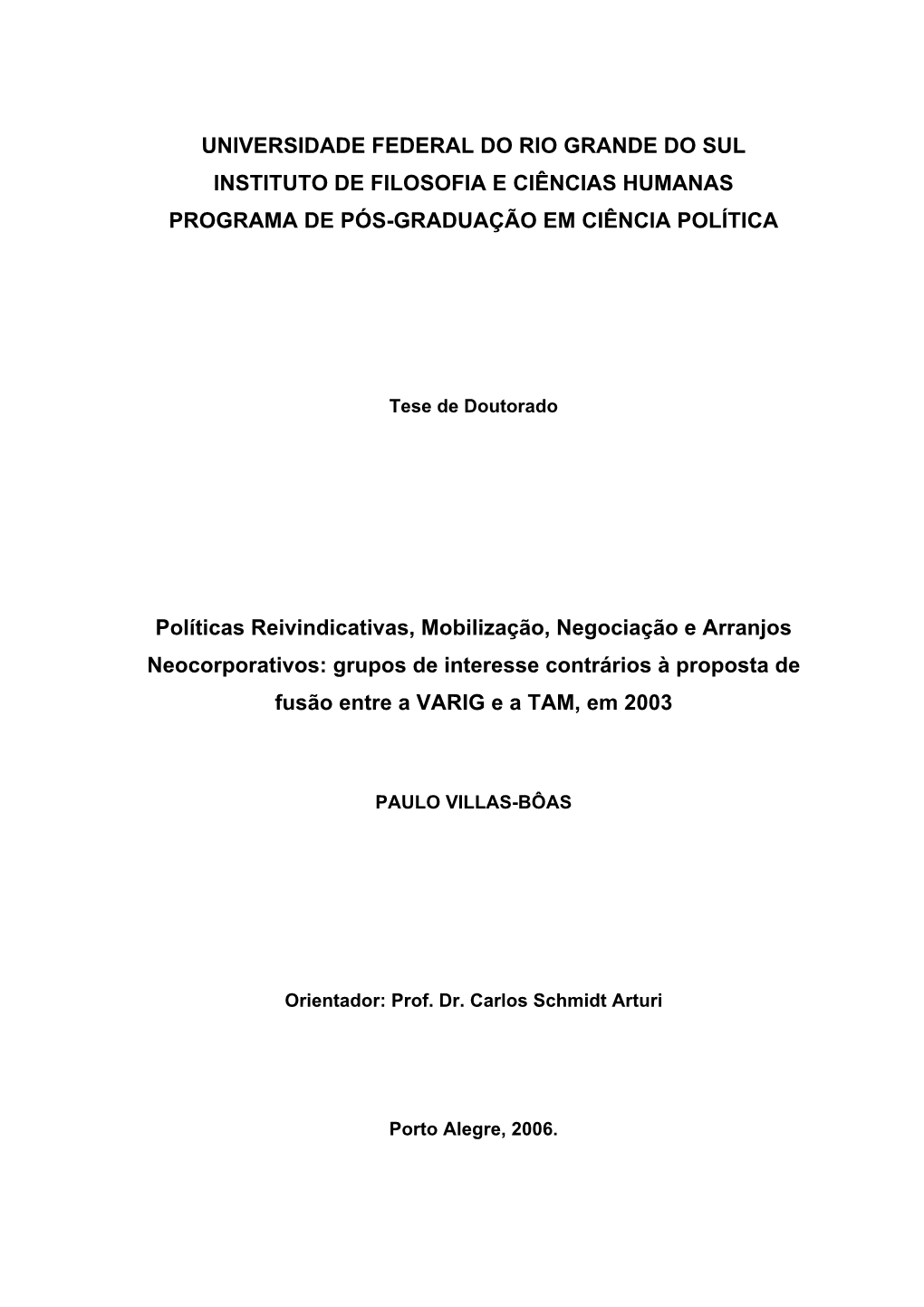 Universidade Federal Do Rio Grande Do Sul Instituto De Filosofia E Ciências Humanas Programa De Pós-Graduação Em Ciência Política