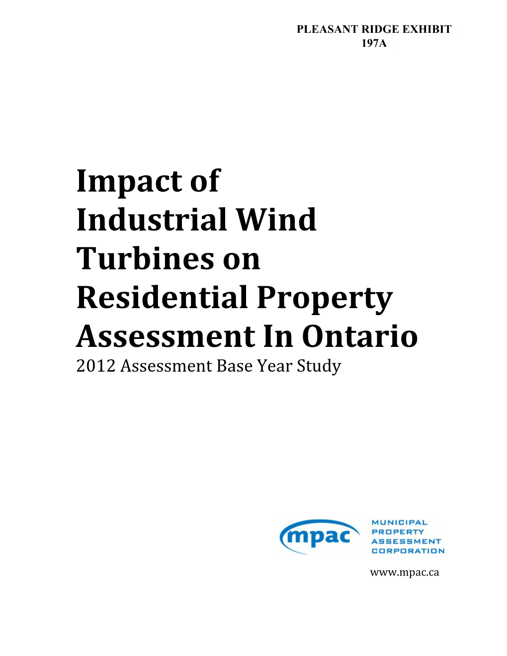 Impact of Industrial Wind Turbines on Residential Property Assessment in Ontario 2012 Assessment Base Year Study