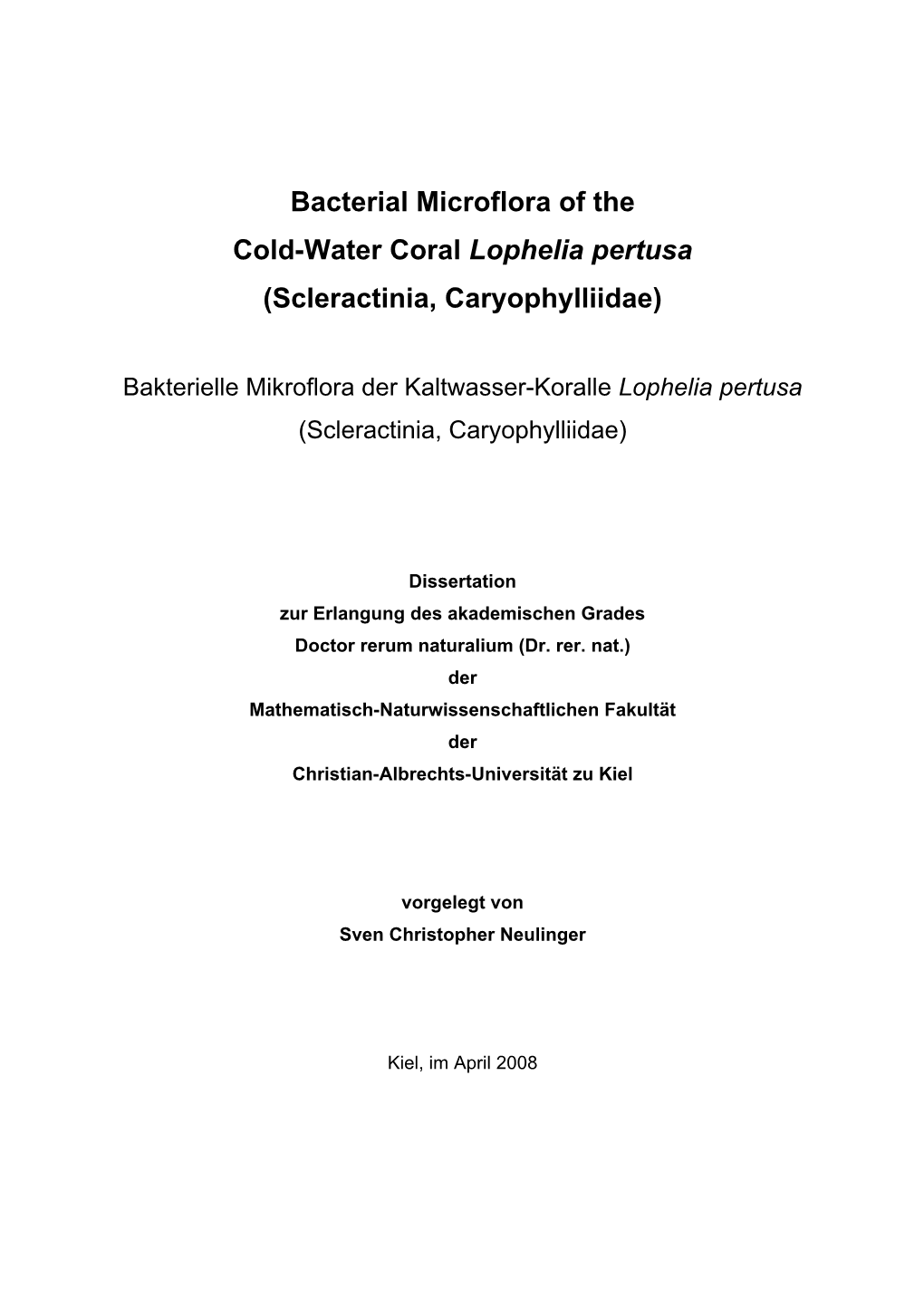 Bacterial Microflora of the Cold-Water Coral Lophelia Pertusa (Scleractinia, Caryophylliidae)