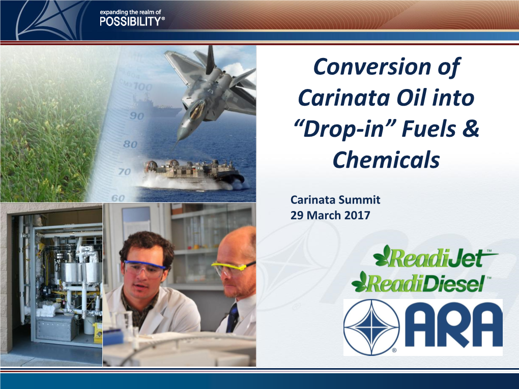 Conversion of Carinata Oil Into “Drop-In” Fuels & Chemicals