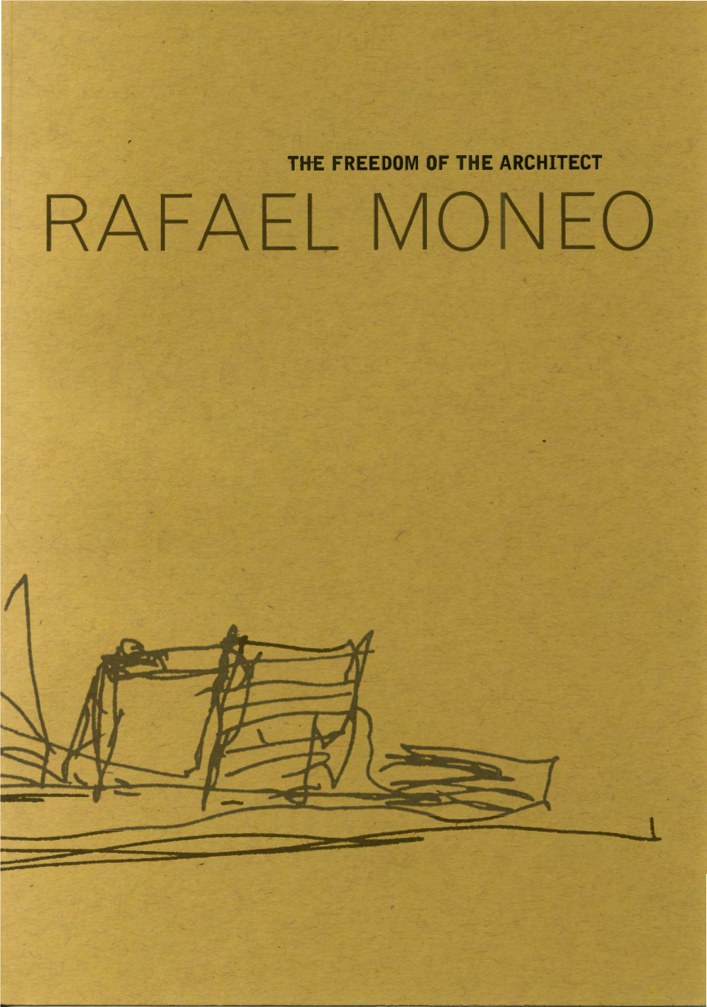 Ralfael Moneo: the Freedom of the Architect — the 2001 Raoul Wallenberg Lecture