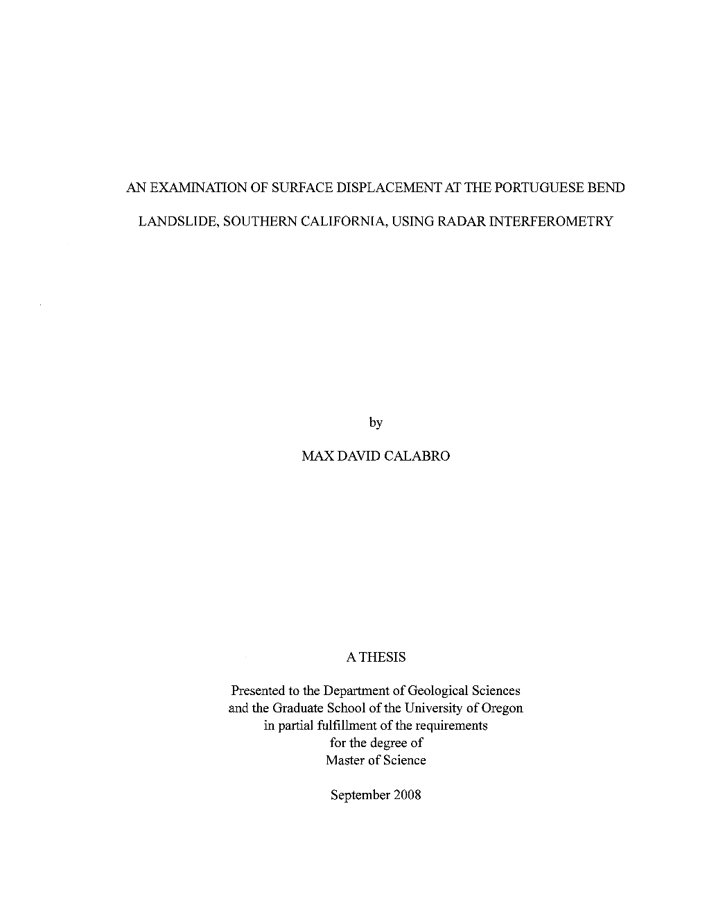 AN EXAMINATION of SURFACE DISPLACEMENT at the PORTUGUESE BEND LANDSLIDE, SOUTHERN CALIFORNIA, USING RADAR INTERFEROMETRY By