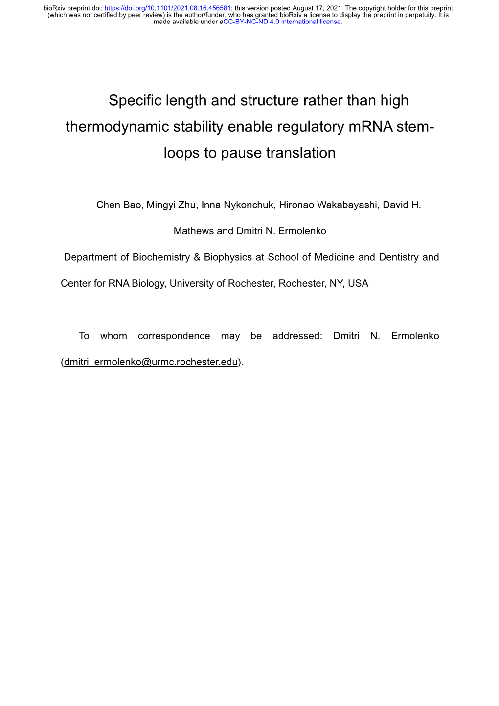 Specific Length and Structure Rather Than High Thermodynamic Stability Enable Regulatory Mrna Stem- Loops to Pause Translation