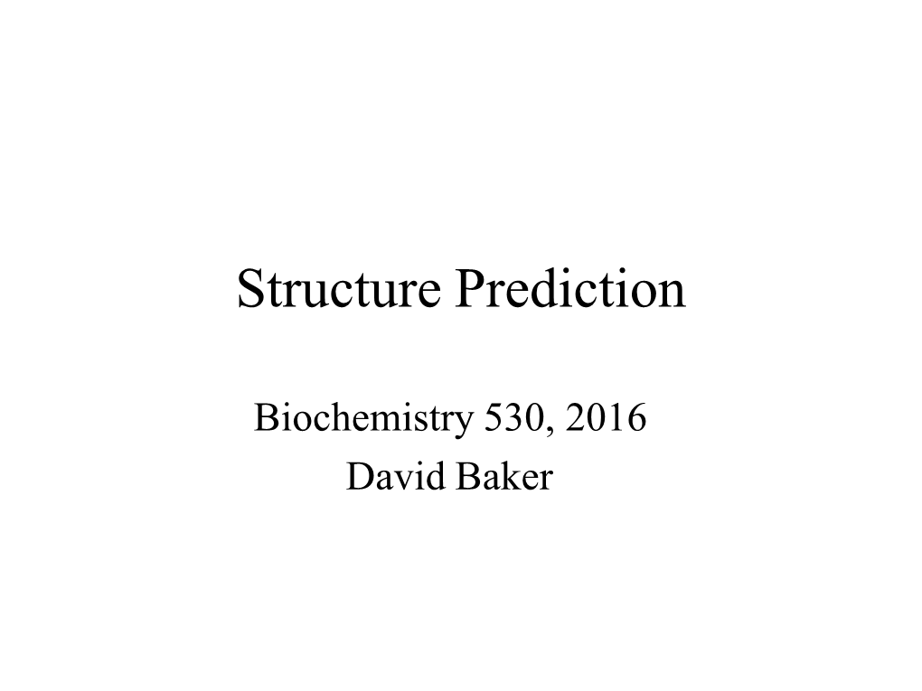 Principles Underlying Protein Structure Prediction