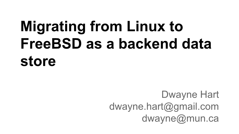 Migrating from Linux to Freebsd As a Backend Data Store