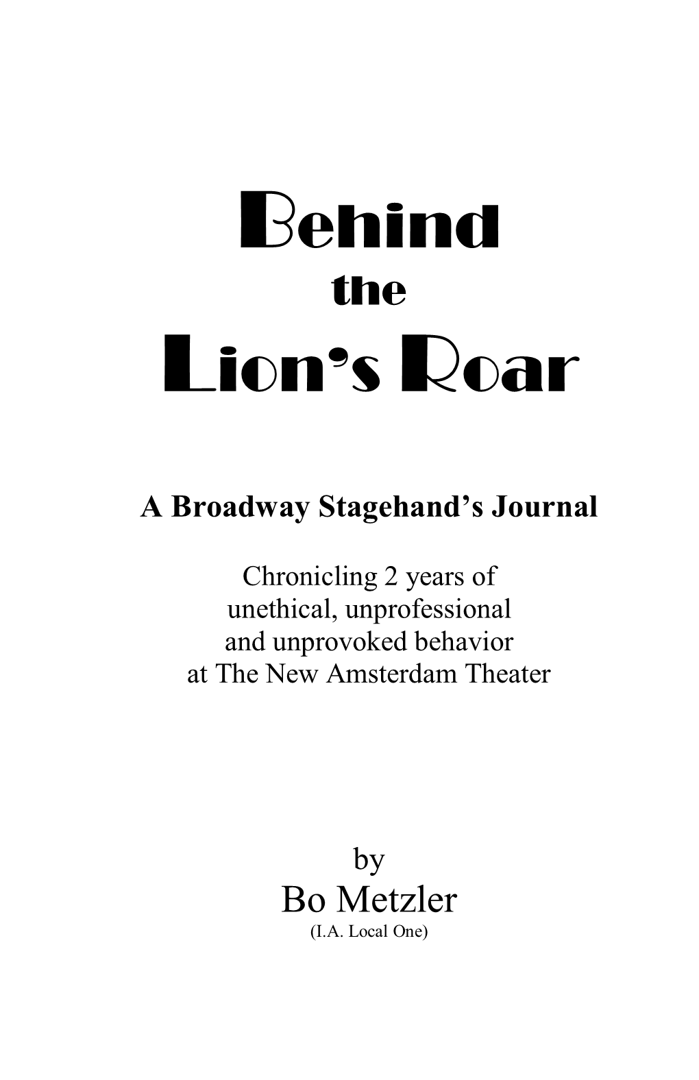 What We Do—Working in the Theatre Covering the Scope of Work in the Professional Theatre and How It All Interrelates in the Production of a Broadway Show