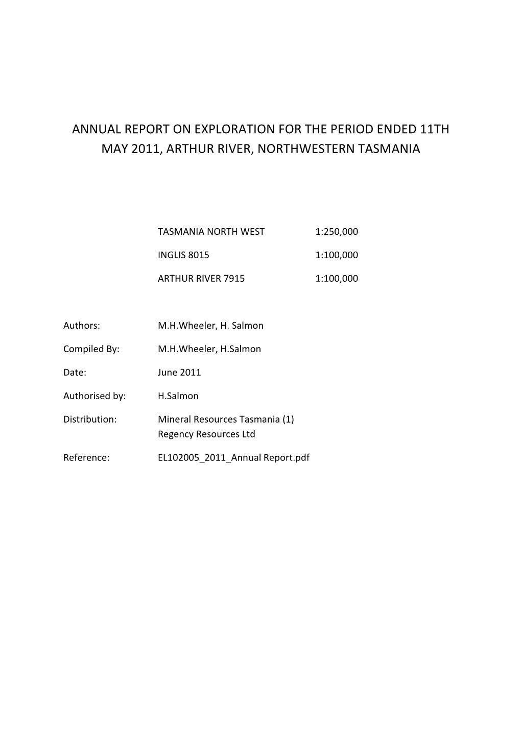 Annual Report on Exploration for the Period Ended 11Th May 2011, Arthur River, Northwestern Tasmania